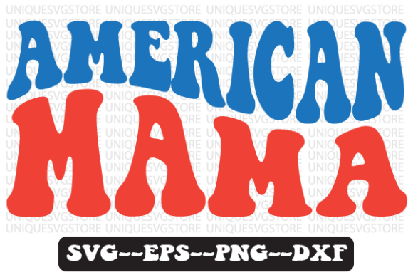 American Mama Quote Retro SVG Graphics for Crafts