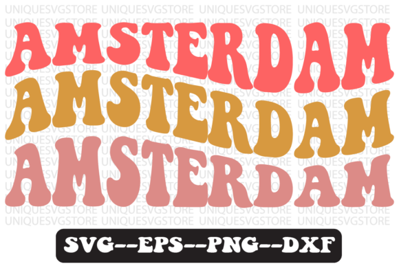 Amsterdam Quote Retro SVG Graphics for Crafts