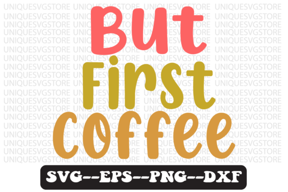 But First Coffee Quote Retro SVG Graphics for Crafts