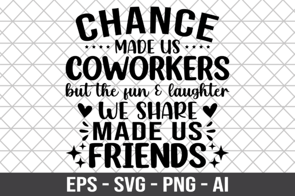 Chance Made Us Coworkers SVG: Crafts & Graphics for Local Branding