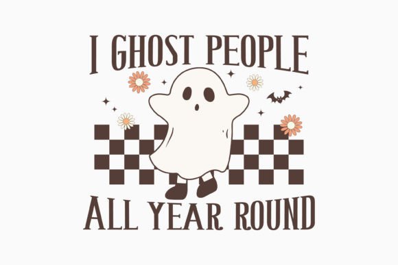 Halloween I Ghost People All Year Round Graphics