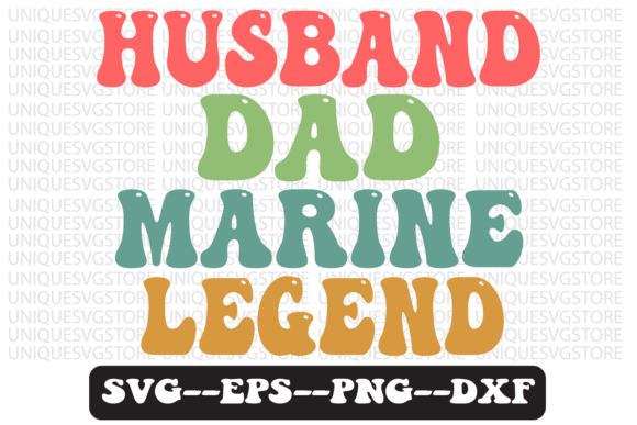 Husband Dad Marine Legend SVG Graphics for Crafts