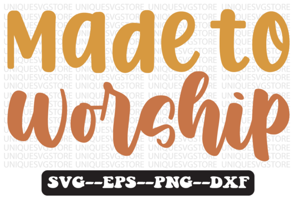 Made to Worship Quote Retro SVG Graphics for Crafts