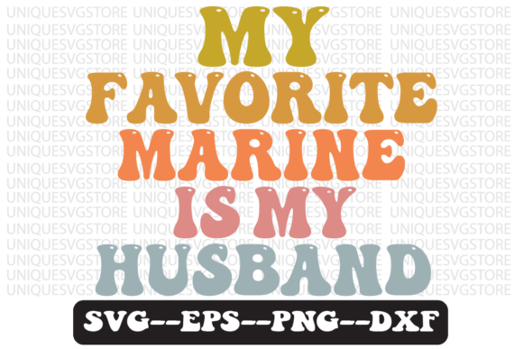 My Favorite Marine Is My Husband SVG: Graphics for Crafts & Content