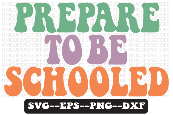 Prepare to Be Schooled Retro SVG Design