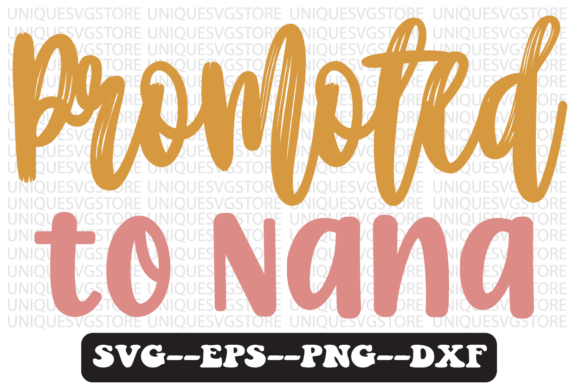 Promoted to Nana Quote Retro SVG Graphics for Crafts