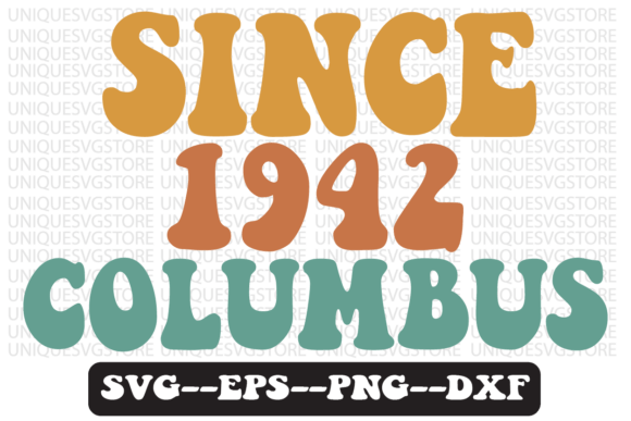 Since 1942 Columbus Retro SVG Graphics for Crafts
