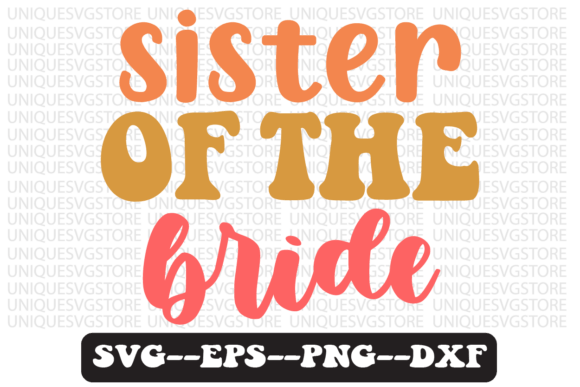 Sister of the Bride Retro SVG Graphics for Crafts
