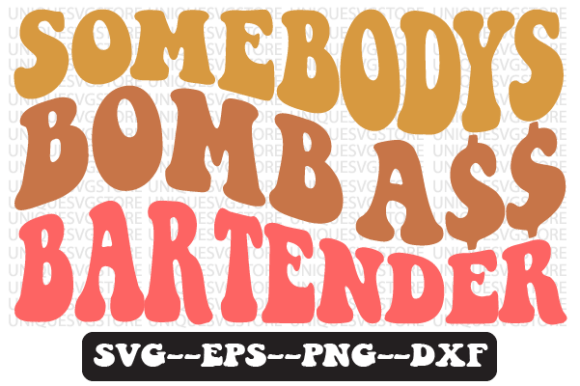 Somebodys Bomb Bartender SVG Design: Graphics for Crafts & Local Branding