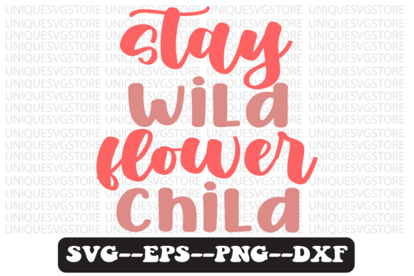 Stay Wild Flower Child Retro SVG Design for Crafts & Graphics