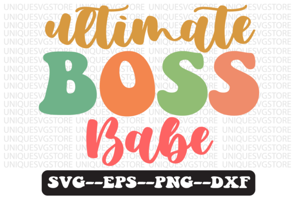 Ultimate Boss Babe Retro SVG Design for Crafts & Graphics