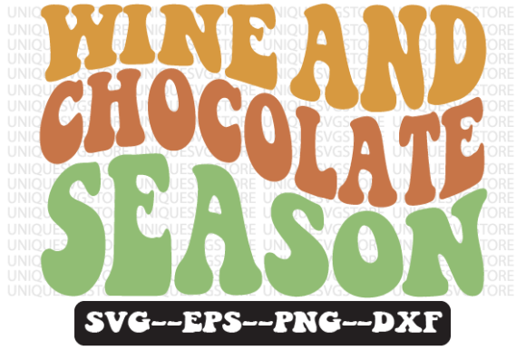 Wine and Chocolate Season SVG Design