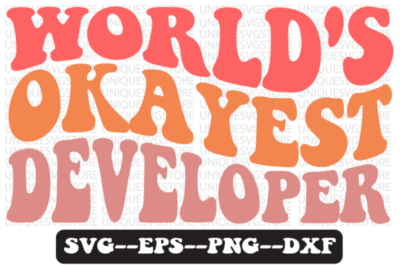 World’s Okayest Developer SVG Graphics for Crafts